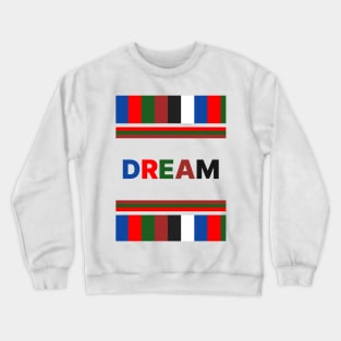 dream Crewneck Sweatshirt